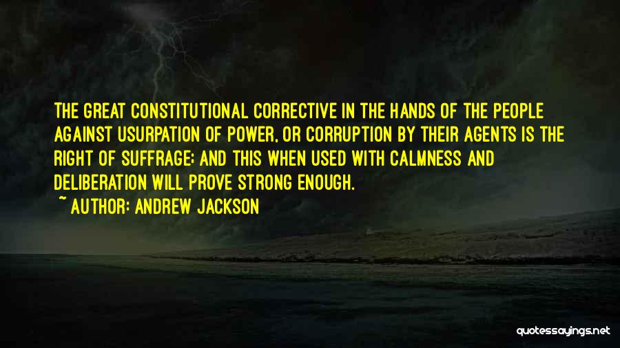 Calmness Quotes By Andrew Jackson