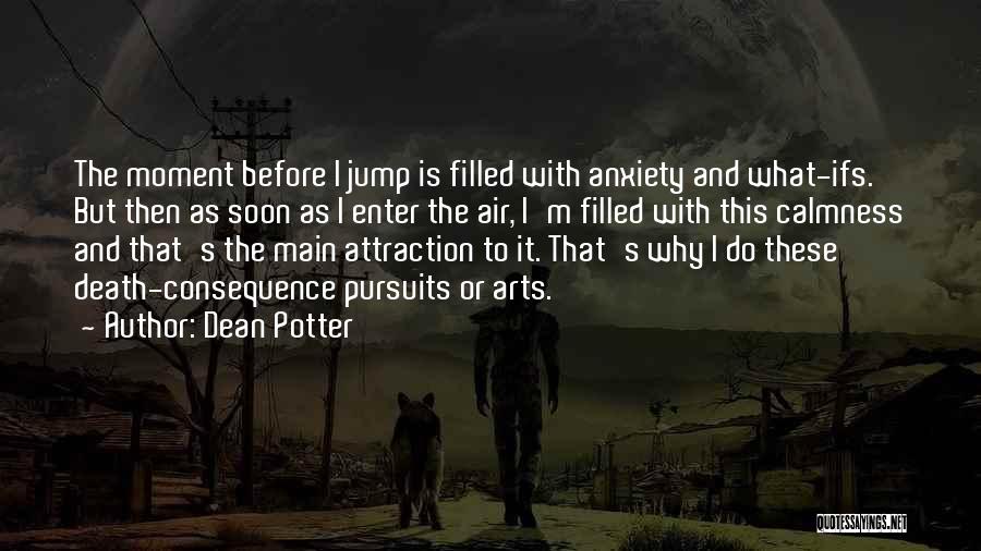 Calmness Quotes By Dean Potter