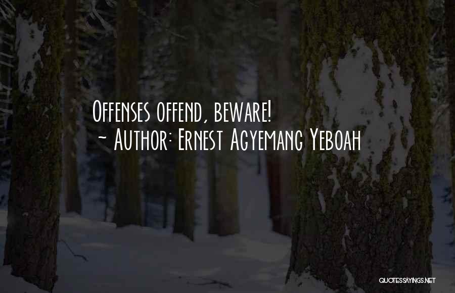 Calmness Quotes By Ernest Agyemang Yeboah