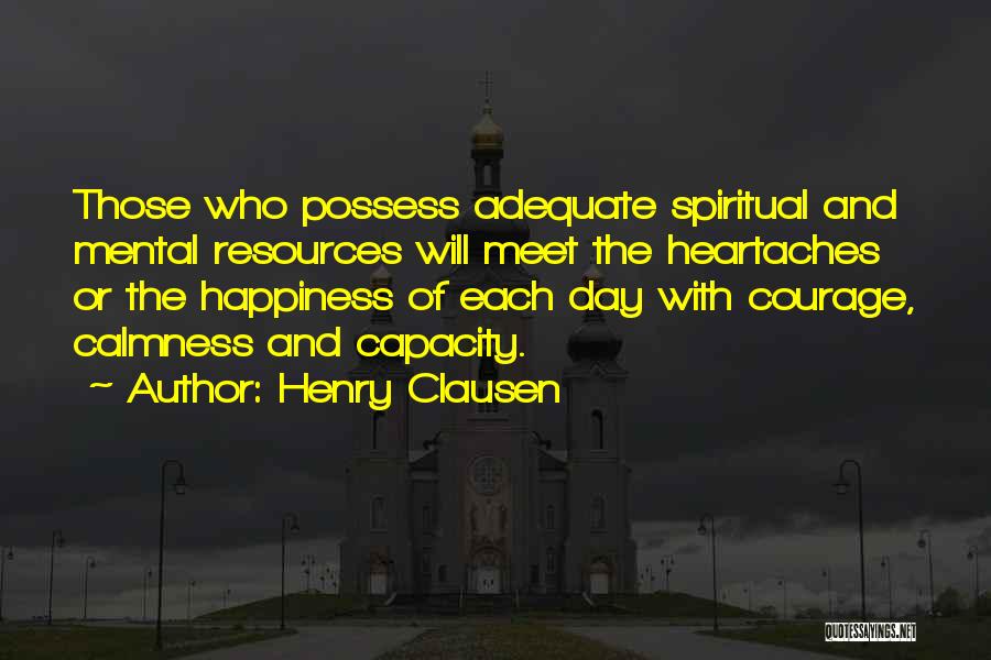 Calmness Quotes By Henry Clausen