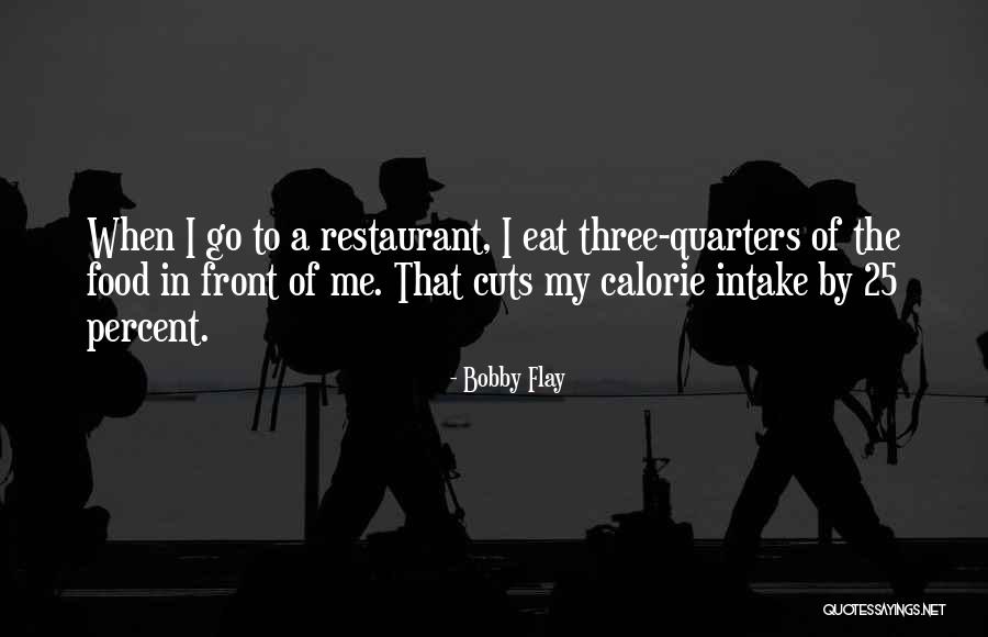 Calorie Quotes By Bobby Flay