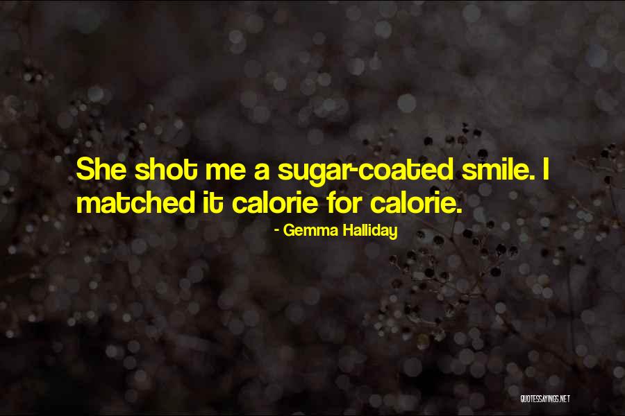 Calorie Quotes By Gemma Halliday