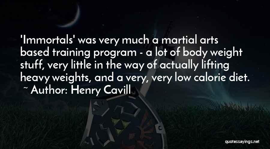 Calorie Quotes By Henry Cavill