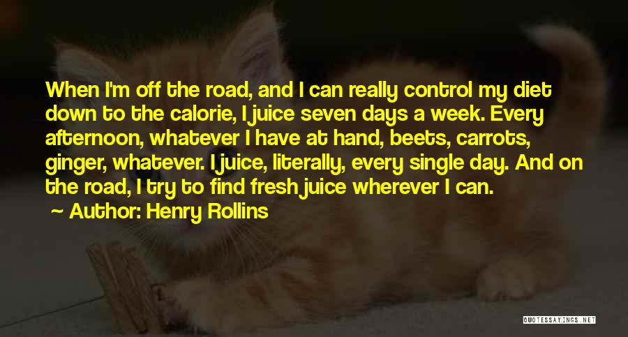 Calorie Quotes By Henry Rollins