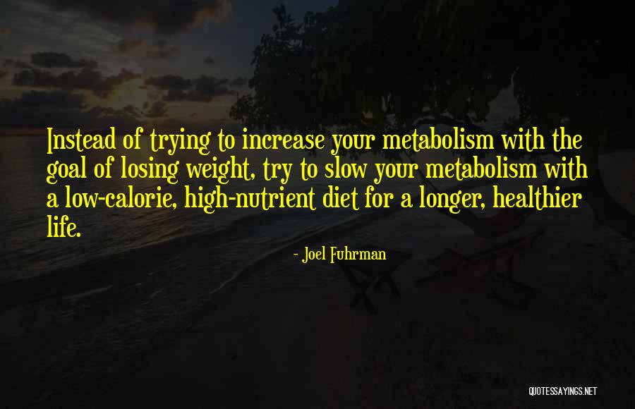 Calorie Quotes By Joel Fuhrman