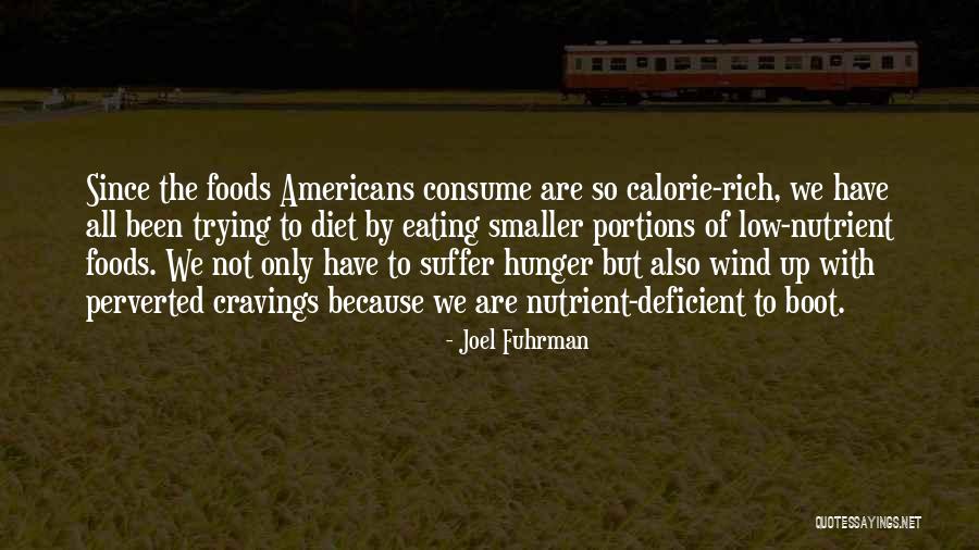 Calorie Quotes By Joel Fuhrman