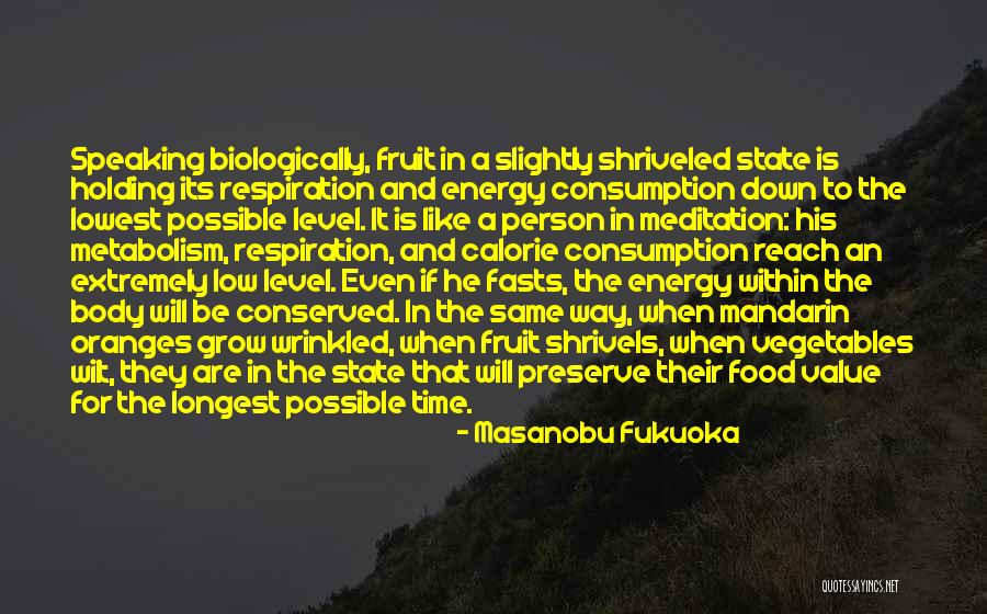 Calorie Quotes By Masanobu Fukuoka Calorie Quotes By Masanobu Fukuoka