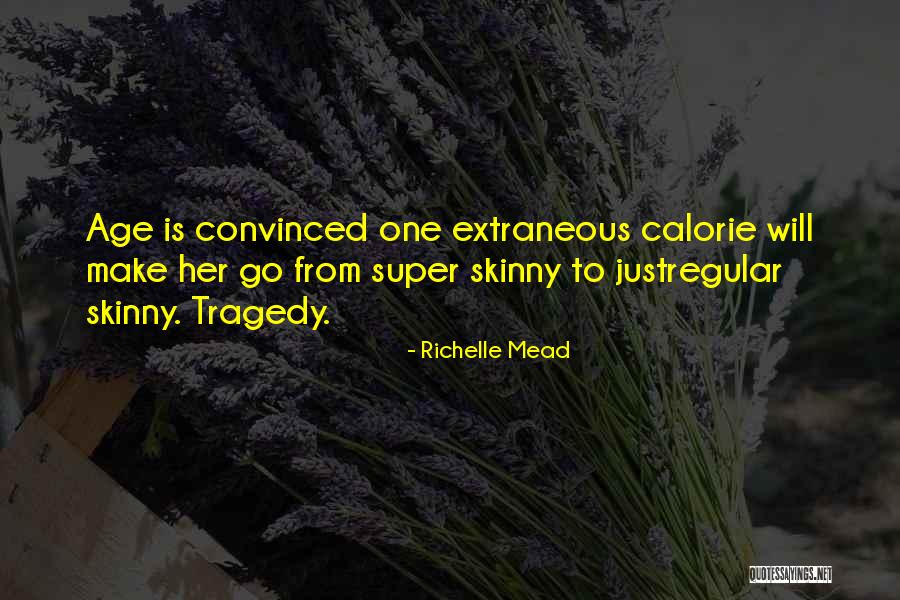 Calorie Quotes By Richelle Mead