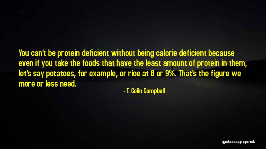 Calorie Quotes By T. Colin Campbell Calorie Quotes By T. Colin Campbell