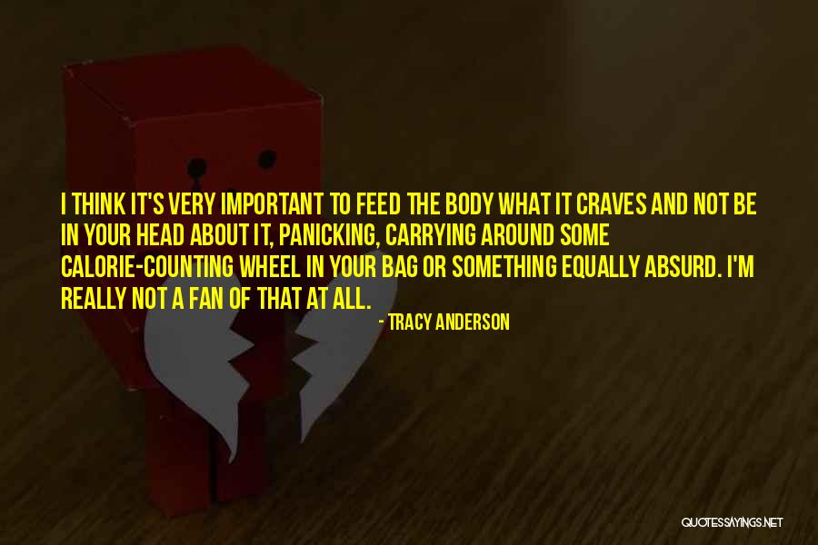 Calorie Quotes By Tracy Anderson