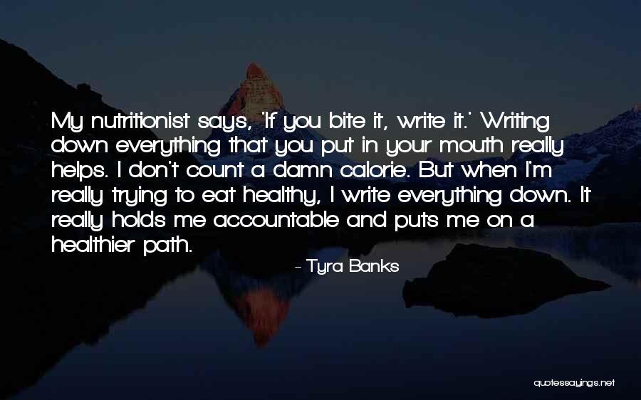 Calorie Quotes By Tyra Banks