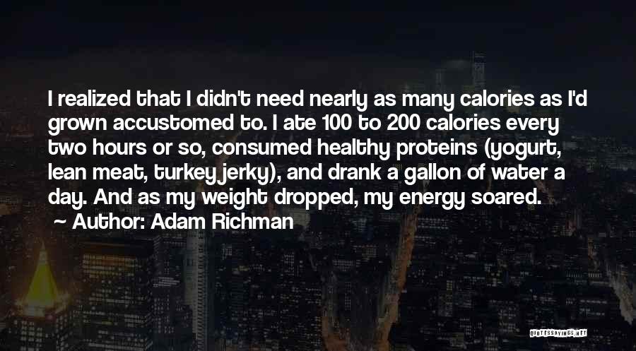 Calories Quotes By Adam Richman