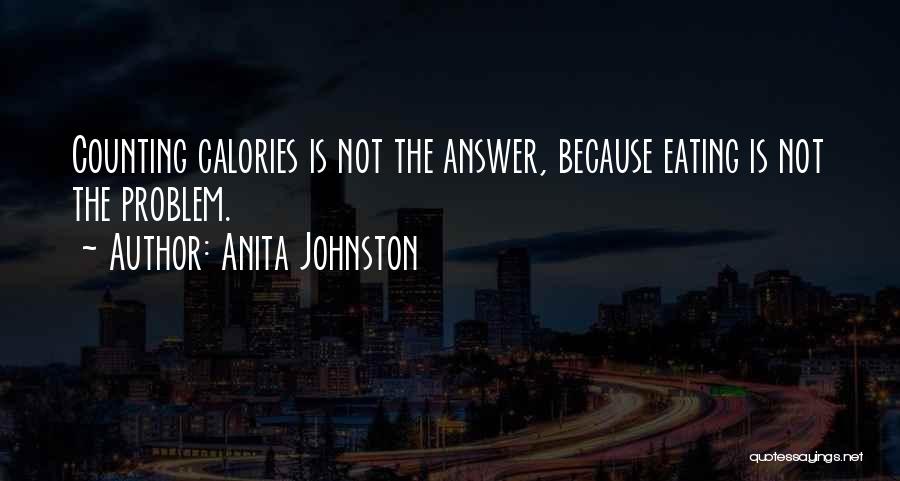 Calories Quotes By Anita Johnston