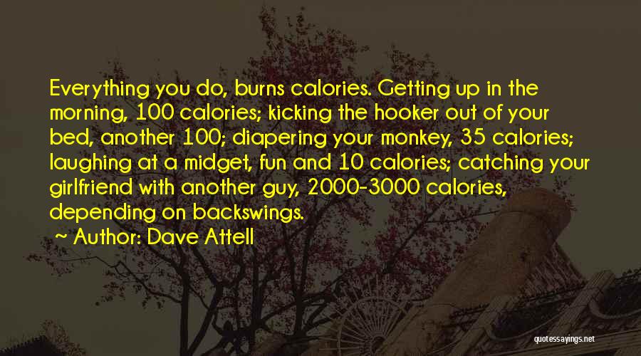 Calories Quotes By Dave Attell