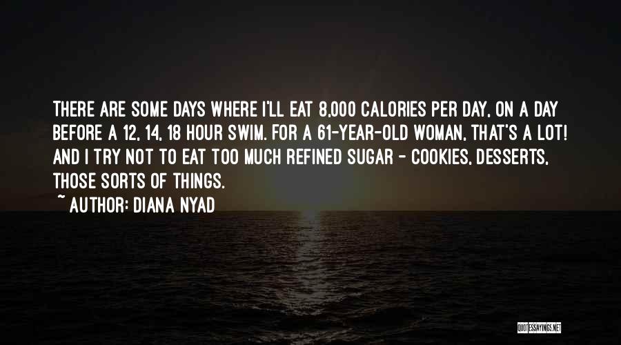 Calories Quotes By Diana Nyad