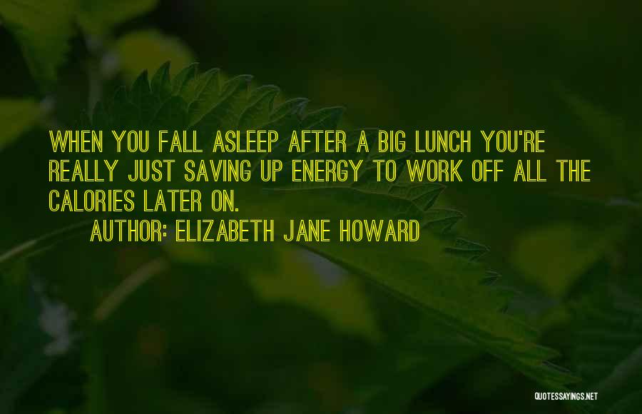 Calories Quotes By Elizabeth Jane Howard
