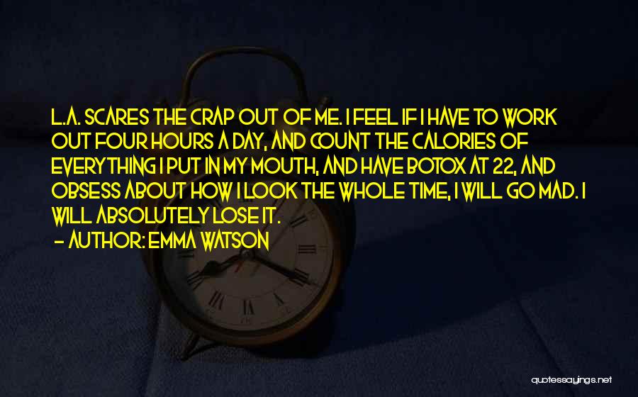 Calories Quotes By Emma Watson