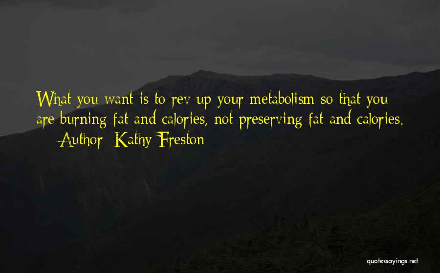 Calories Quotes By Kathy Freston