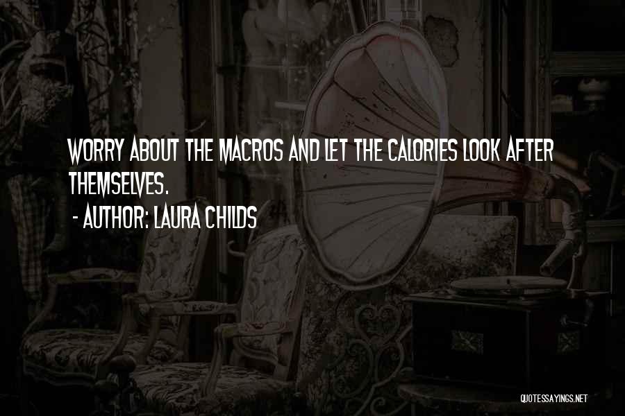 Calories Quotes By Laura Childs
