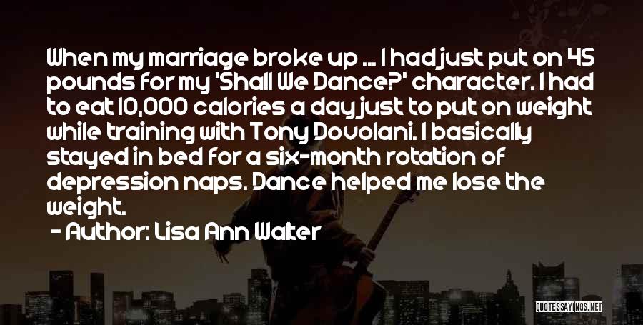 Calories Quotes By Lisa Ann Walter