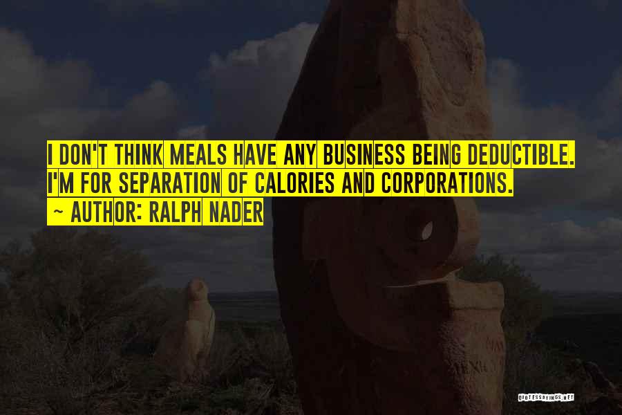 Calories Quotes By Ralph Nader