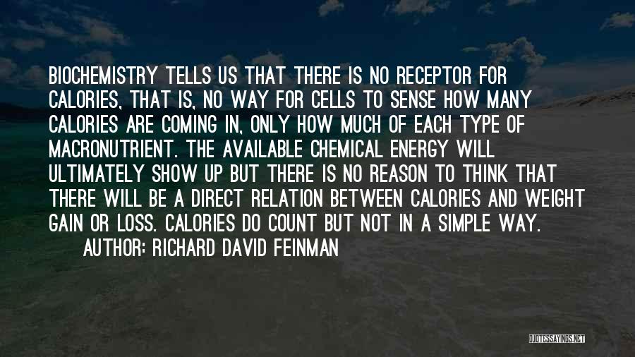 Calories Quotes By Richard David Feinman