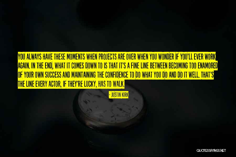 Calovebby Quotes By Justin Kirk Calovebby Quotes By Justin Kirk