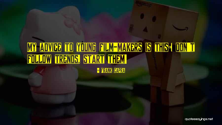 Calow Dyuti Quotes By Frank Capra Calow Dyuti Quotes By Frank Capra