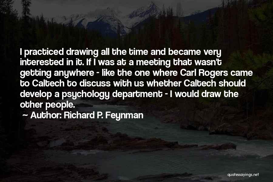Caltech Quotes By Richard P. Feynman