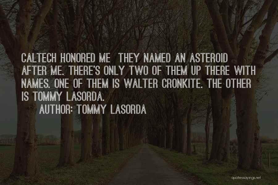 Caltech Quotes By Tommy Lasorda