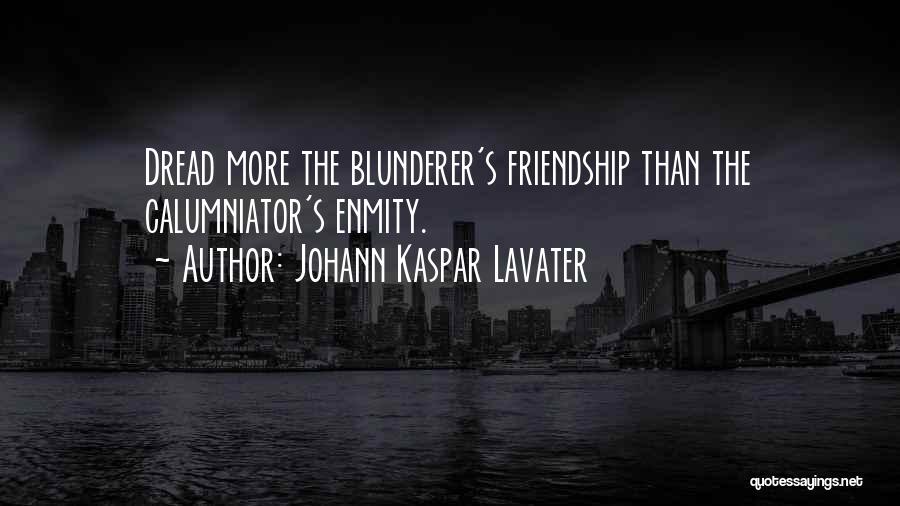 Calumniator Quotes By Johann Kaspar Lavater