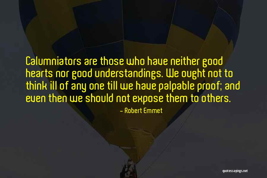 Calumniators Quotes By Robert Emmet Calumniators Quotes By Robert Emmet