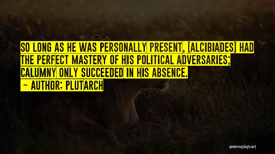 Calumny Quotes By Plutarch