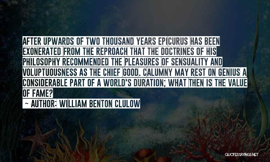 Calumny Quotes By William Benton Clulow