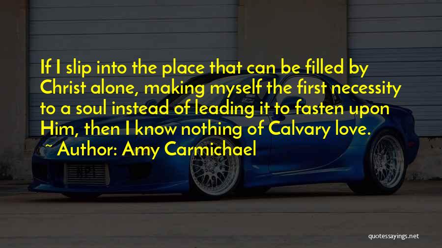 Calvary Quotes By Amy Carmichael