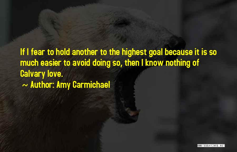 Calvary Quotes By Amy Carmichael