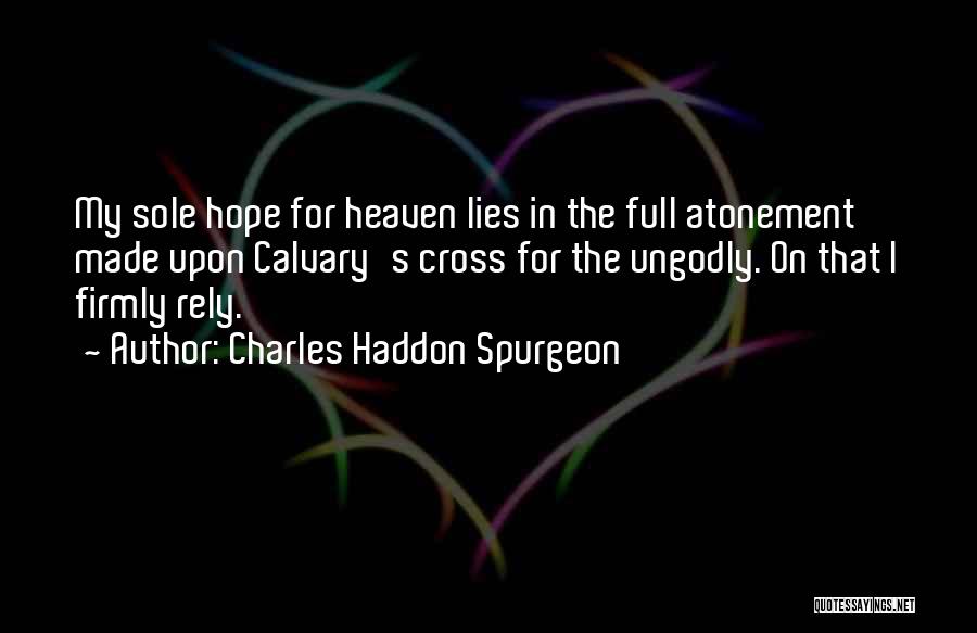 Calvary Quotes By Charles Haddon Spurgeon