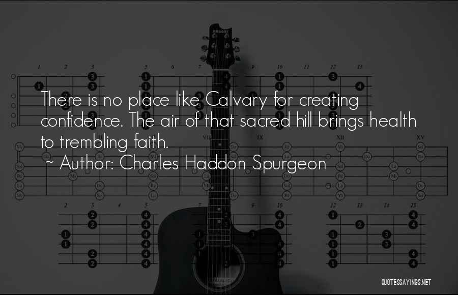 Calvary Quotes By Charles Haddon Spurgeon