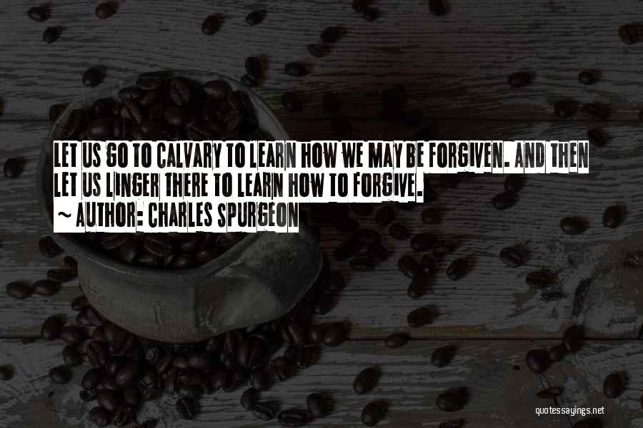 Calvary Quotes By Charles Spurgeon