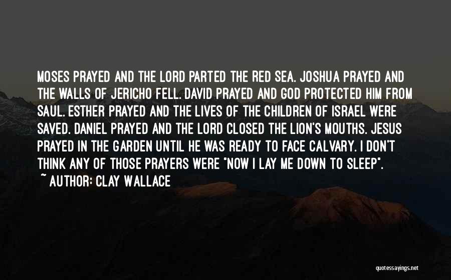 Calvary Quotes By Clay Wallace