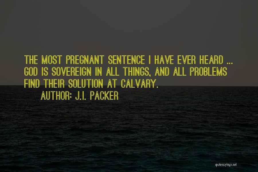 Calvary Quotes By J.I. Packer