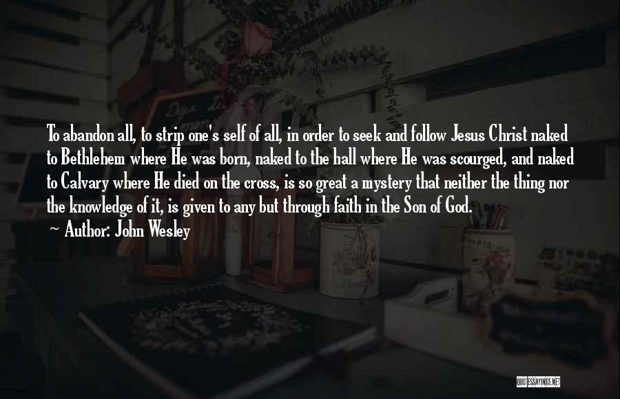 Calvary Quotes By John Wesley
