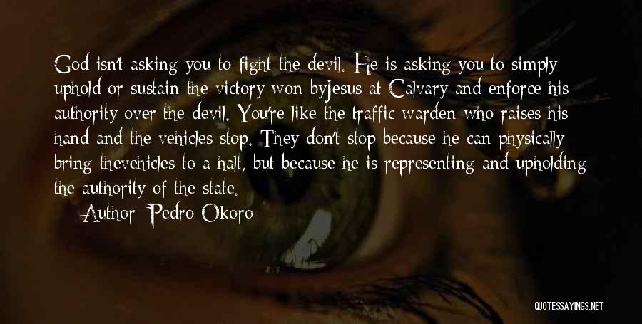 Calvary Quotes By Pedro Okoro