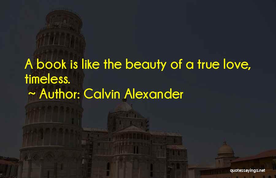 Calvin Alexander Quotes 1576545