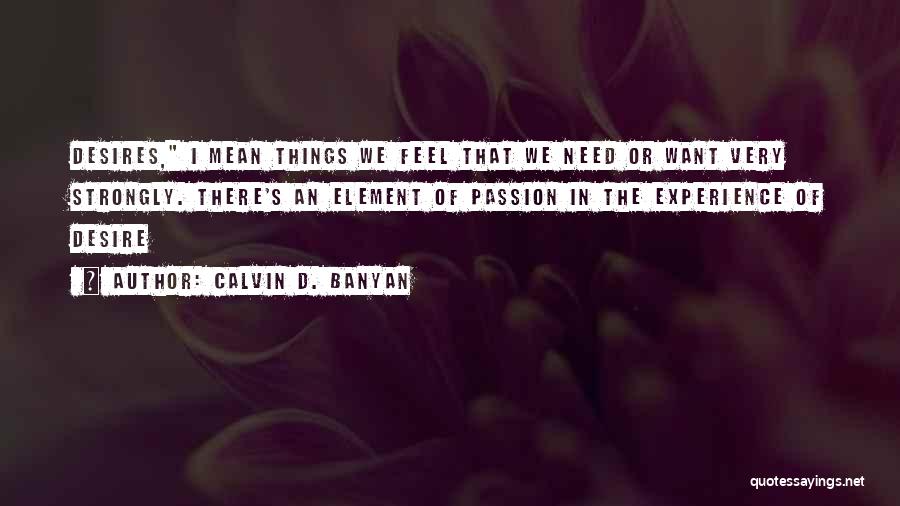 Calvin D. Banyan Quotes 2244846