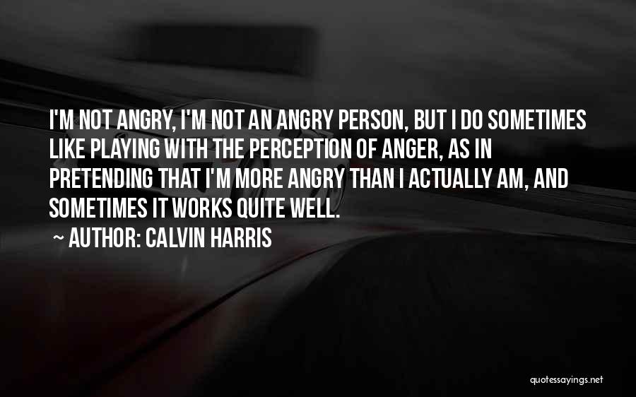 Calvin Harris Quotes 1538966