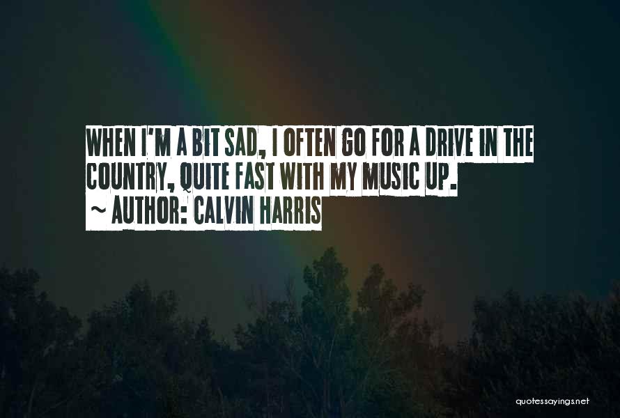 Calvin Harris Quotes 2054962