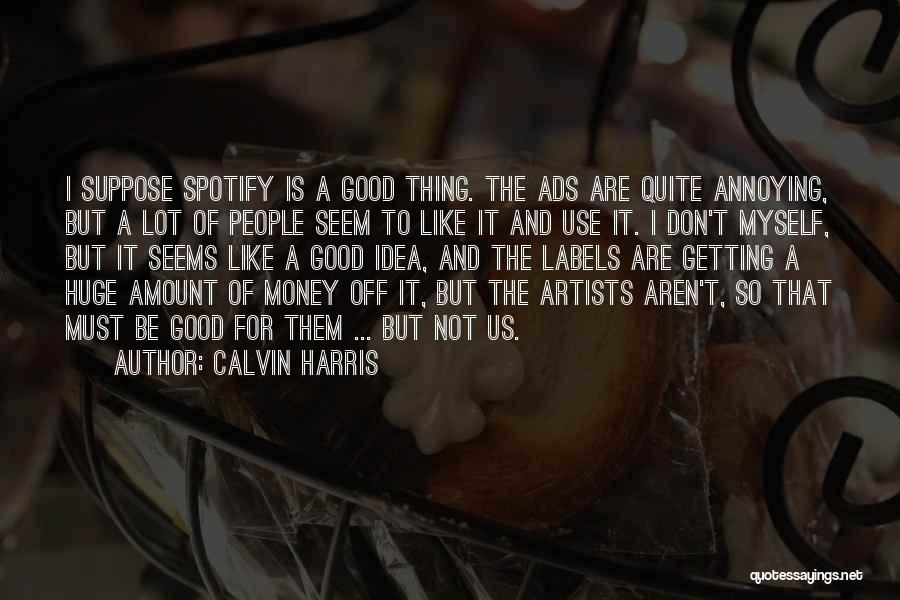 Calvin Harris Quotes 2258632