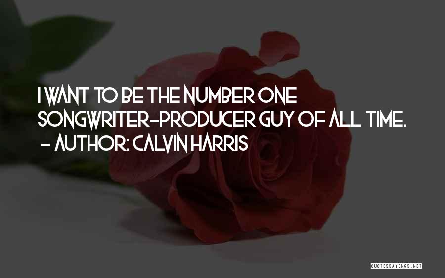 Calvin Harris Quotes 912098