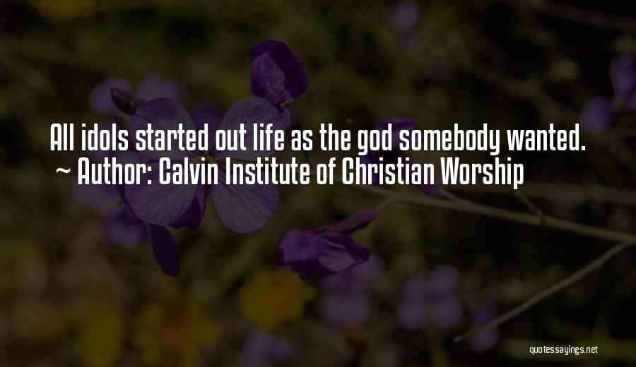 Calvin Institute Of Christian Worship Quotes 1656225